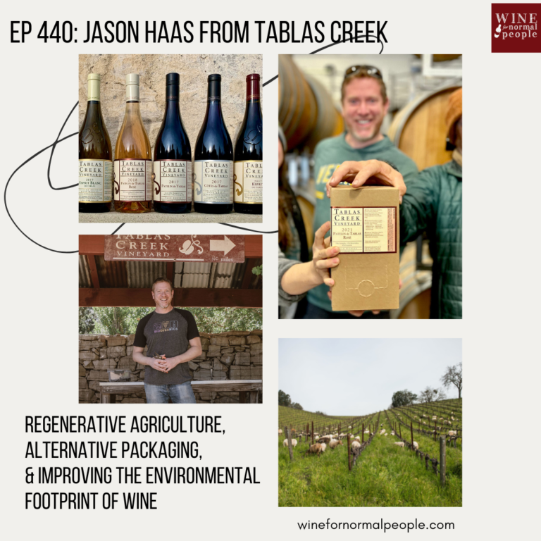 Ep 440: Jason Haas of Tablas Creek — Regenerative agriculture,  alternative packaging,  & Improving the environmental footprint of wine