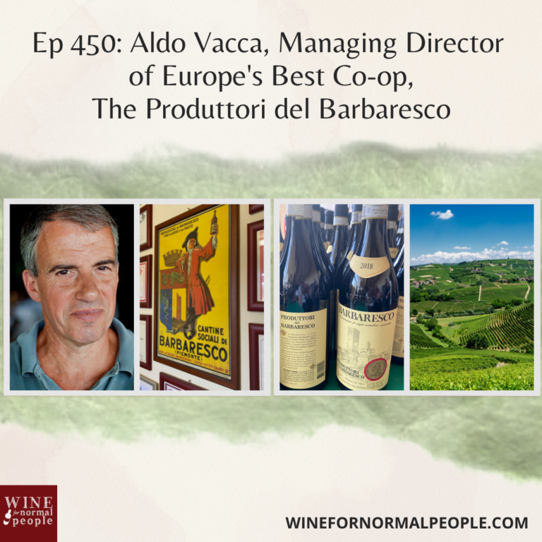 Ep 450: Aldo Vacca, Managing Director of Europe’s Best Co-op, The Produttori del Barbaresco