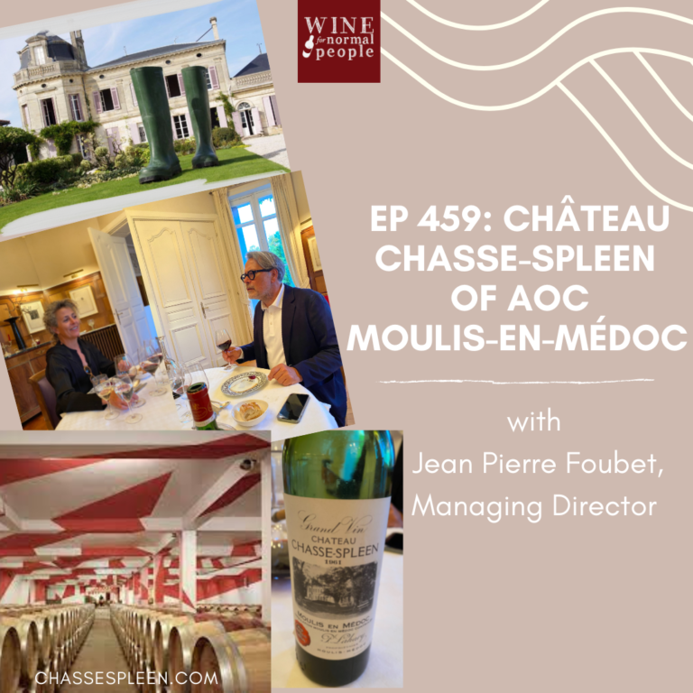 Ep 459: Château Chasse-Spleen of AOC Moulis-en-Médoc with  Jean Pierre Foubet, Managing Director