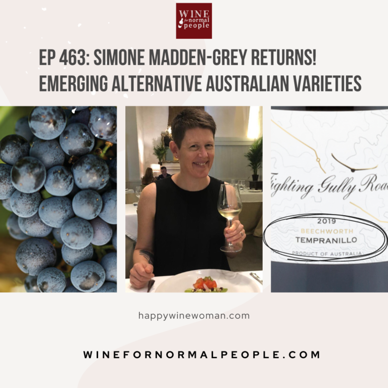 Ep 463: Simone Madden-Grey Returns to Discuss Emerging Australian Alternative Varietals