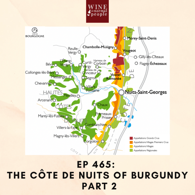 Ep 465: The Côte de Nuits of Bourgogne (Burgundy) Part 2