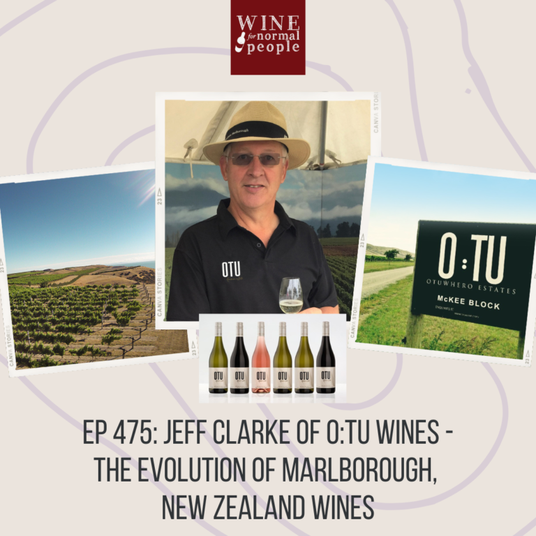 Ep 475: Jeff Clarke of O:TU Wines – The Evolution of Marlborough, New Zealand Wines