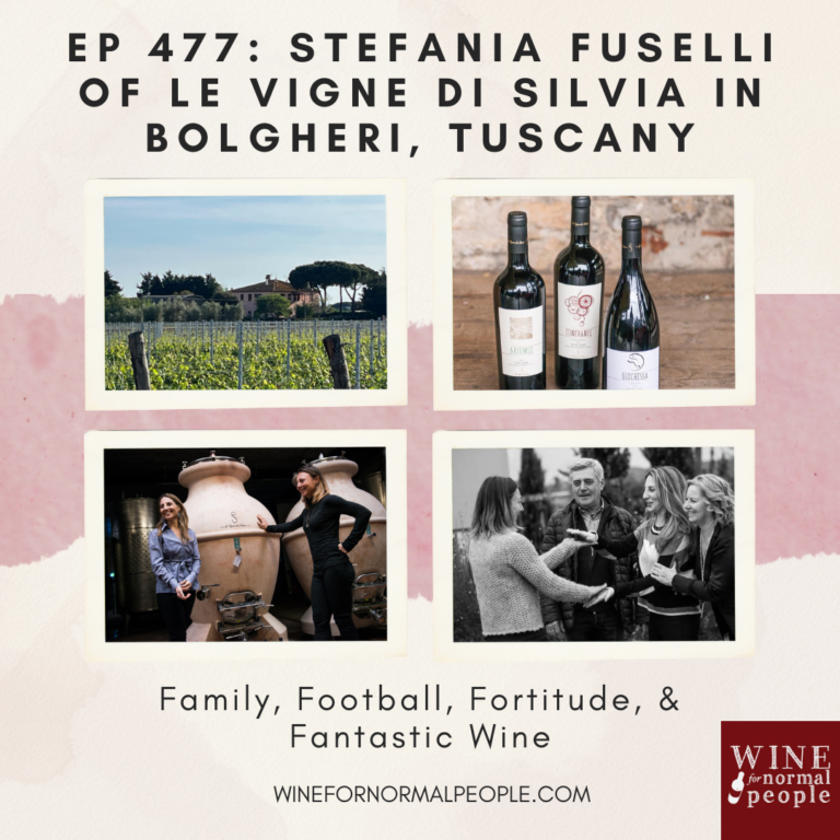 Ep 477: Stefania Fuselli of Le Vigne di Silvia in Bolgheri, Tuscany — Family, Football, Fortitude, & Fantastic Wine