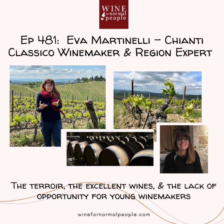 Ep 481:  Eva Martinelli – Chianti Classico Winemaker & Region Expert