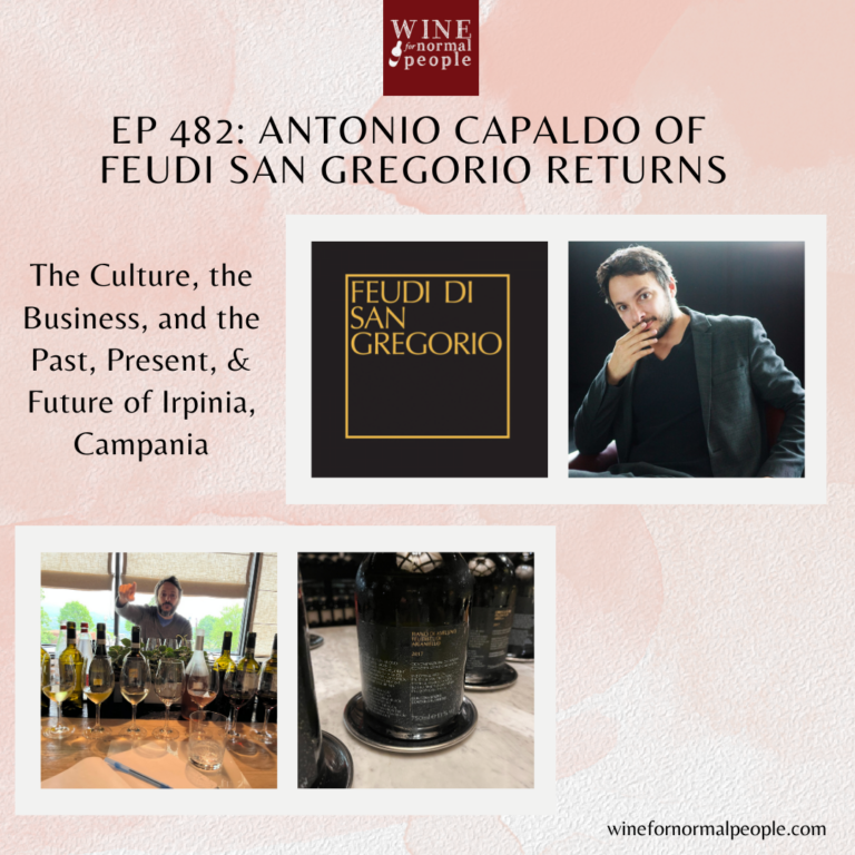 Ep 482: Antonio Capaldo of  Feudi San Gregorio Returns