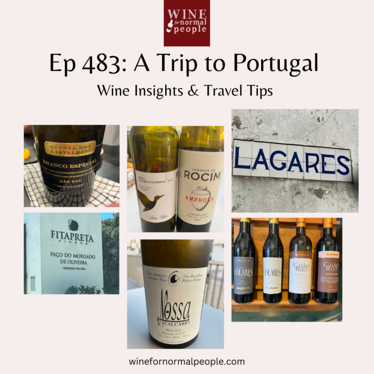 Ep 483: A Trip to Portugal — Wine Insights & Travel Tips