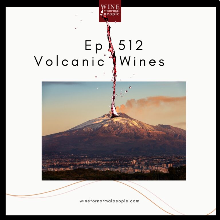 Ep 512: Volcanic Wines